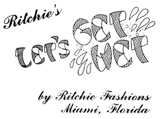 RITCHIE'S LET'S GET WET BY RITCHIE FASHIONS MIAMI, FLORIDA logo