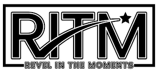 RITM REVEL IN THE MOMENTS