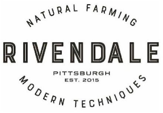 RIVENDALE NATURAL FARMING MODERN TECHNIQUES PITTSBURGH EST. 2015 logo