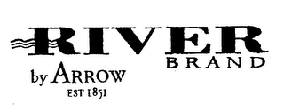 RIVER BRAND BY ARROW EST 1851 logo