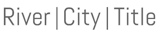 RIVER CITY TITLE logo