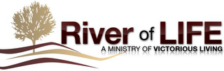 RIVER OF LIFE A MINISTRY OF VICTORIOUS LIVING logo