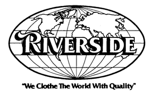 RIVERSIDE"WE CLOTHE THE WORLD WITH QUALITY" logo