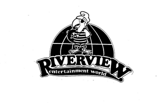 RIVERVIEW ENTERTAINMENT WORLD