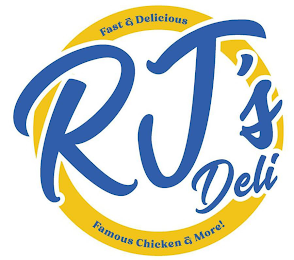 RJ'S DELI FAST & DELICIOUS AND FAMOUS CHICKEN & MORE! logo