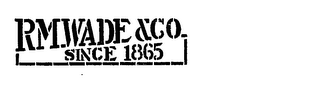 RM WADE & CO. SINCE 1865 logo