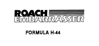 ROACH EMBARRASSER FORMULA H-44 logo