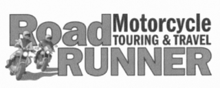 ROAD RUNNER MOTORCYCLE TOURING & TRAVEL