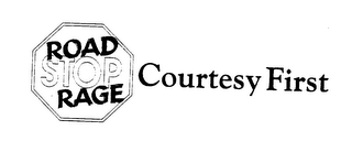 ROAD STOP RAGE COURTESY FIRST logo