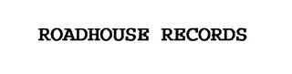 ROADHOUSE RECORDS logo