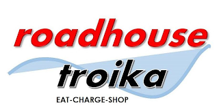 ROADHOUSE TROIKA EAT-CHARGE-SHOP logo