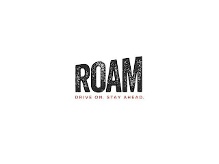 ROAM DRIVE ON. STAY AHEAD. logo