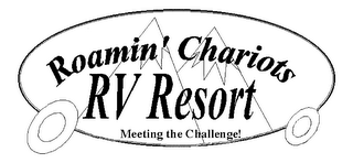 ROAMIN' CHARIOTS RV RESORT MEETING THE CHALLENGE! logo