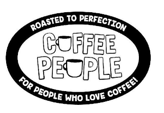 ROASTED TO PERFECTION FOR PEOPLE WHO LOVE COFFEE COFFEE PEOPLE logo