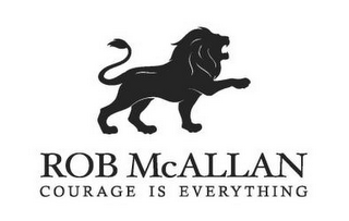 ROB MCALLAN COURAGE IS EVERYTHING logo