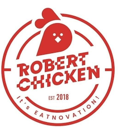 ROBERT CHICKEN EST 2018 IT'S EATNOVATION! logo