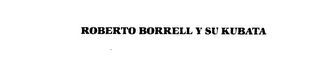 ROBERTO BORRELL Y SU KUBATA logo