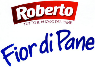 ROBERTO TUTTO IL BUONO DEL PANE FIOR DI PANE logo