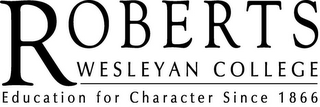 ROBERTS WESLEYAN COLLEGE EDUCATION FOR CHARACTER SINCE 1866 logo