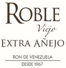 ROBLE VIEJO EXTRA AÑEJO RON DE VENEZUELA DESDE 1967 logo