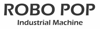 ROBO POP INDUSTRIAL MACHINE logo