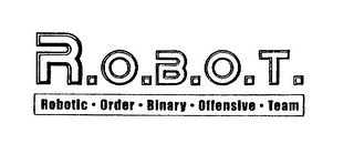 R.O.B.O.T. ROBOTIC ORDER BINARY OFFENSIVE TEAM logo