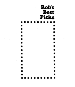 ROB'S BEST PICKS