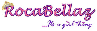 ROCABELLAZ IT'S A GIRL THING logo