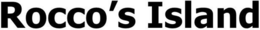 ROCCO'S ISLAND logo