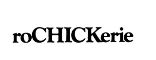 ROCHICKERIE