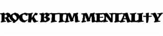 ROCK BTTM MENTALITY logo