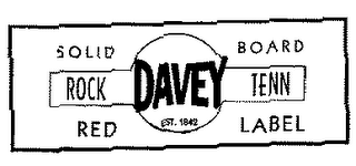 ROCK DAVEY TENN EST. 1842 SOLID BOARD RED LABEL logo