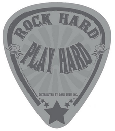 ROCK HARD PLAY HARD DISTRIBUTED BY DANI TUTU INC. logo