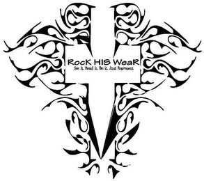 ROCK HIS WEAR SEE IT. READ IT. DO IT. JUST REPRESENT logo