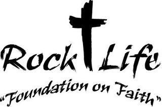 ROCK LIFE "FOUNDATION ON FAITH" logo