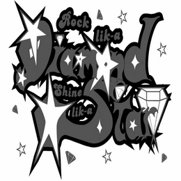 ROCK LIK-A DIAMND SHINE LIK-A STAR logo