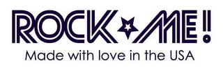 ROCK ME! MADE WITH LOVE IN THE USA logo