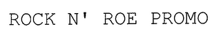 ROCK N' ROE PROMO