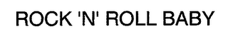 ROCK 'N' ROLL BABY logo