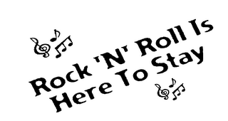 ROCK 'N' ROLL IS HERE TO STAY logo