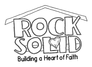 ROCK SOLID BUILDING A HEART OF FAITH logo
