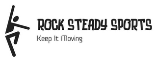 ROCK STEADY SPORTS KEEP IT MOVING logo