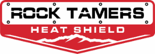 ROCK TAMERS HEAT SHIELD