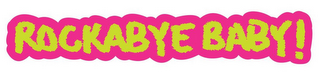 ROCKABYE BABY! logo