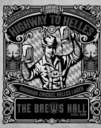 ROCKEN-FUNKEN OANS, ZWOA, G'SUFFA HIGHWAY TO HELLES Z BAVARIAN ZWICKEL HELLES LAGER THE BREWS HALL @ DEL AMO logo