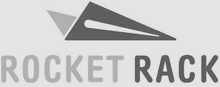 ROCKET RACK