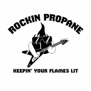 ROCKIN PROPANE KEEPIN' YOUR FLAMES LIT logo