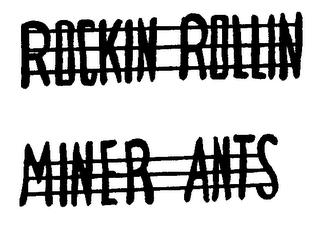 ROCKIN ROLLIN MINER ANTS logo