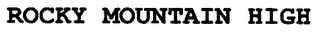 ROCKY MOUNTAIN HIGH logo