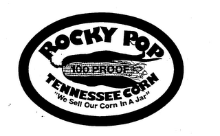 ROCKY POP 100 PROOF TENNESSEE CORN "WE SELL OUR CORN IN A JAR" logo